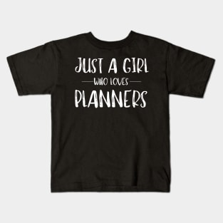 Just a Girl Who Loves Planners Kids T-Shirt